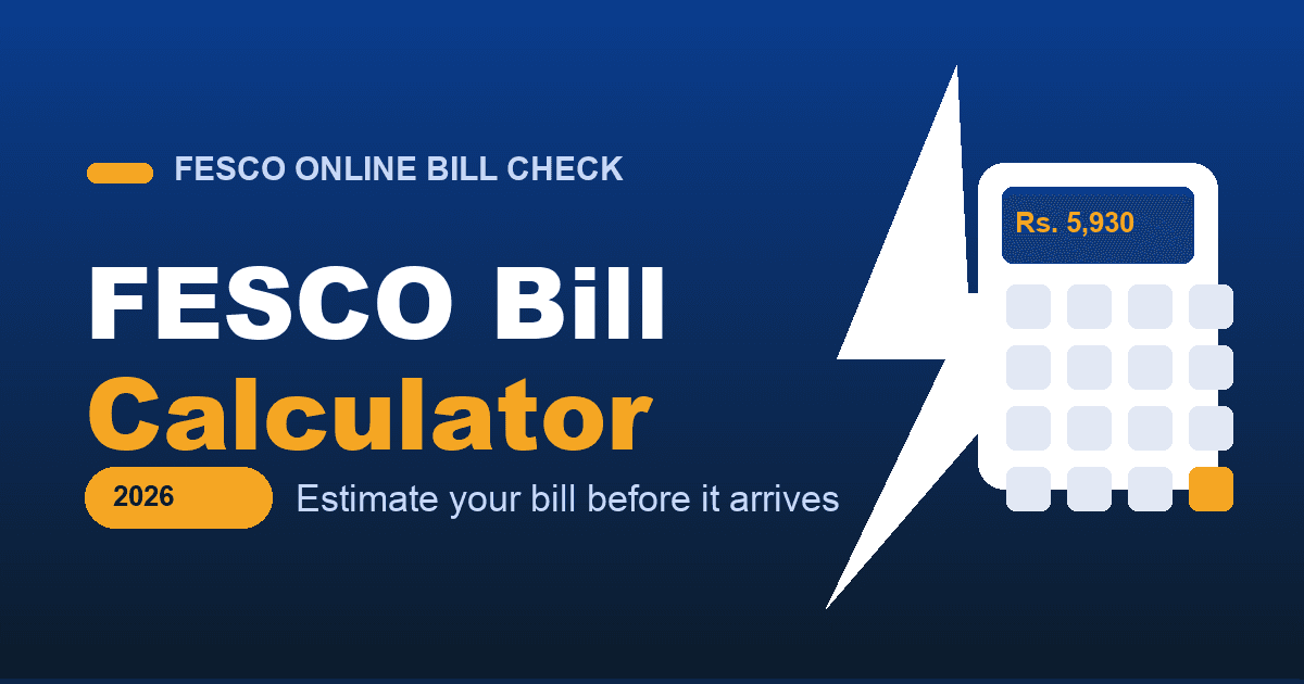 FESCO Bill Calculator 2026 — estimate your electricity bill from units consumed